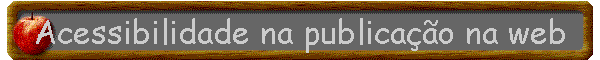Acessibilidade na publicao na web